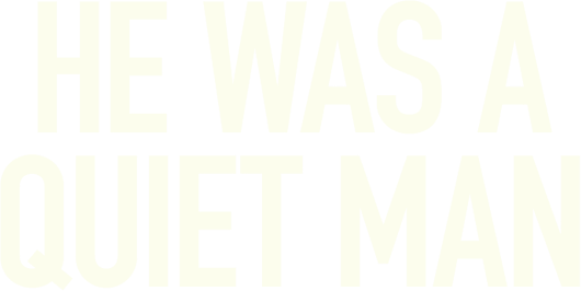 He Was a Quiet Man logo