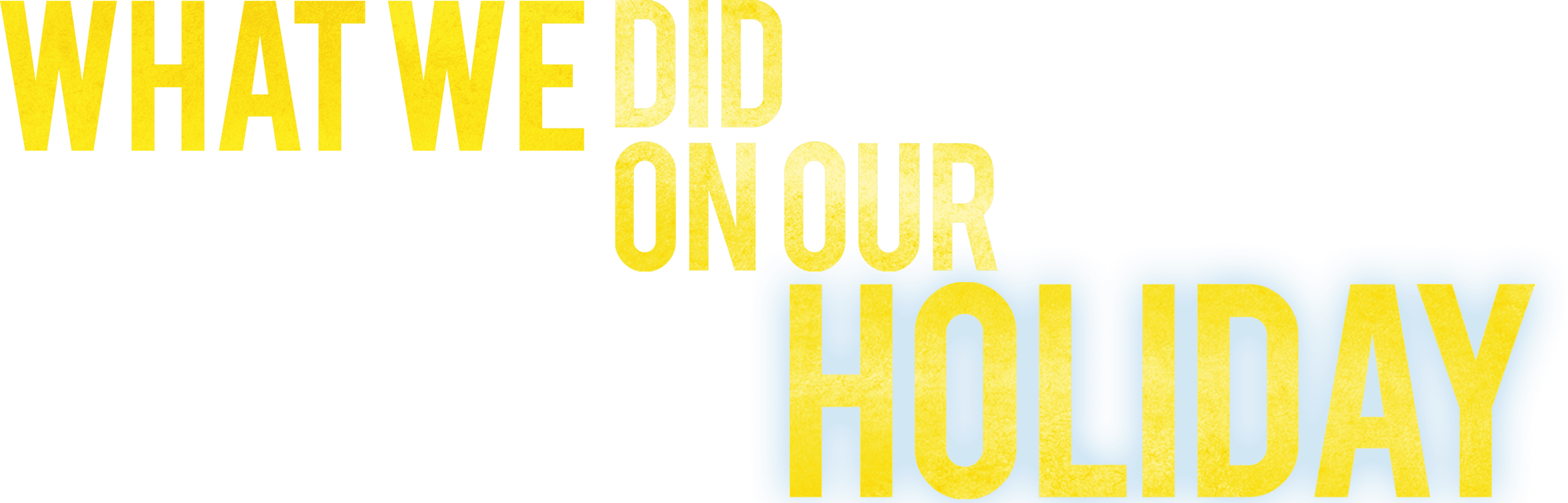 What We Did on Our Holiday logo