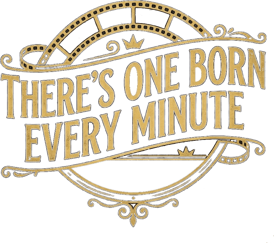 There's One Born Every Minute logo