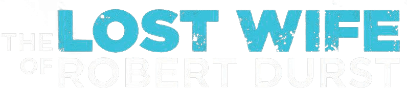 The Lost Wife of Robert Durst logo