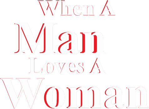 When a Man Loves a Woman logo