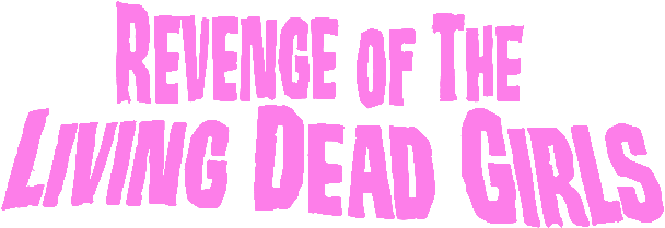 Revenge of the Living Dead Girls logo