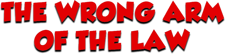 The Wrong Arm of the Law logo
