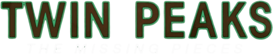 Twin Peaks: The Missing Pieces logo