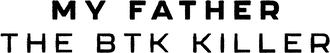 My Father, the BTK Killer logo