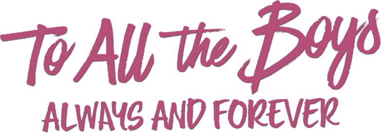 To All the Boys: Always and Forever logo