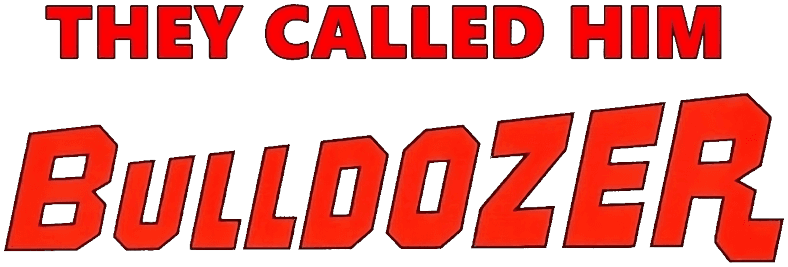 They Called Him Bulldozer logo