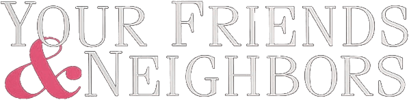 Your Friends & Neighbors logo