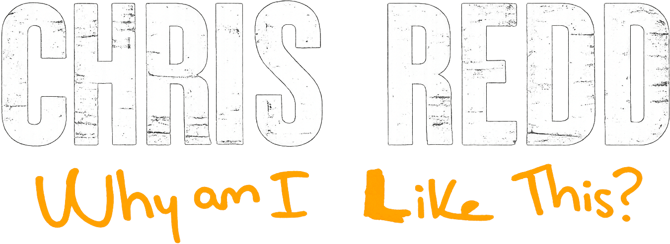 Chris Redd: Why Am I Like This? logo