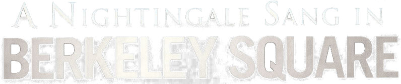 A Nightingale Sang in Berkeley Square logo