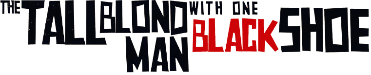 The Tall Blond Man with One Black Shoe logo