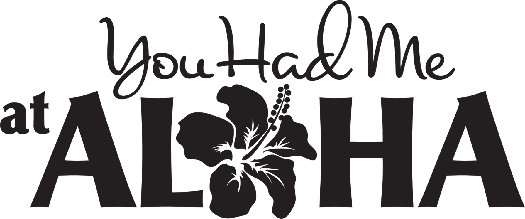 You Had Me at Aloha logo