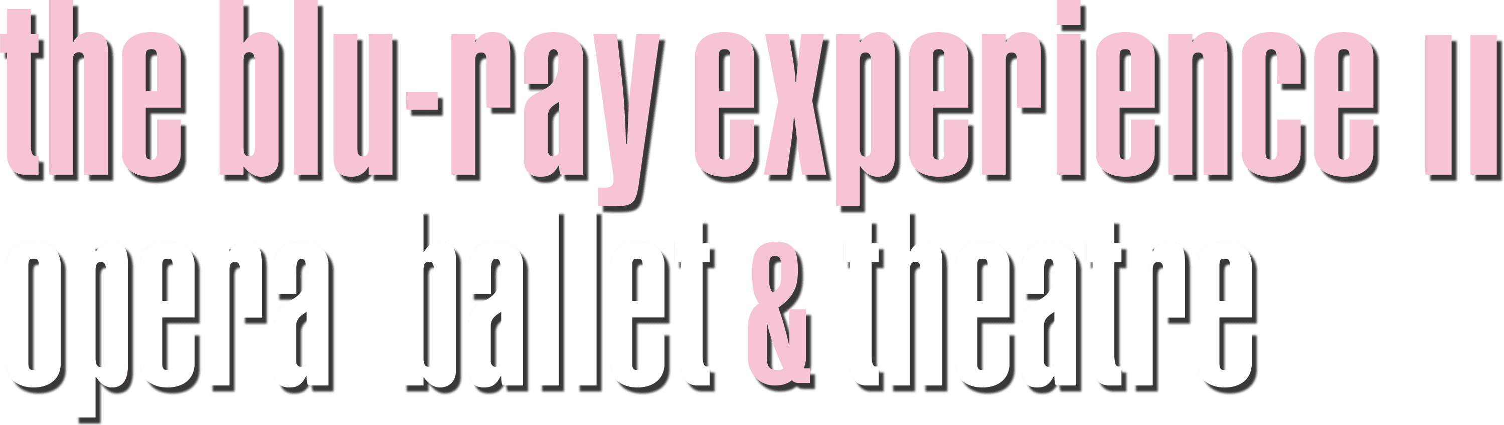 The Blu-ray Experience II: Opera, Ballet & theatre logo