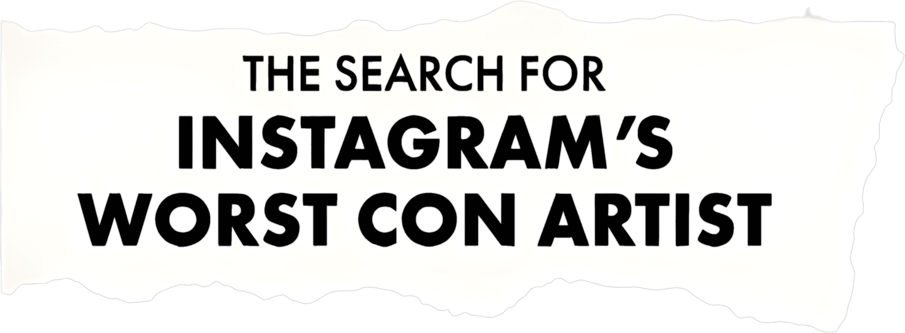 The Search for Instagram's Worst Con Artist logo
