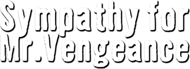 Sympathy for Mr. Vengeance logo
