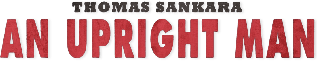 Thomas Sankara: The Upright Man logo