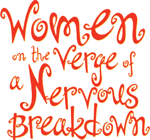 Women on the Verge of a Nervous Breakdown logo