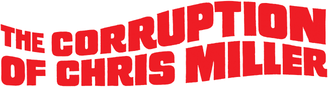 The Corruption of Chris Miller logo
