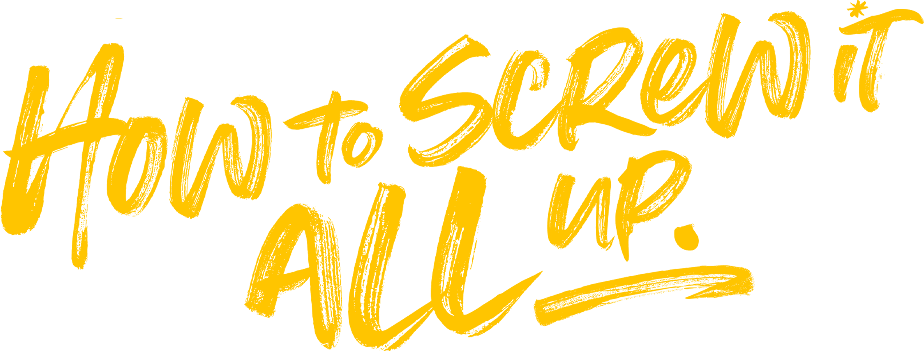 How to Screw It All Up logo