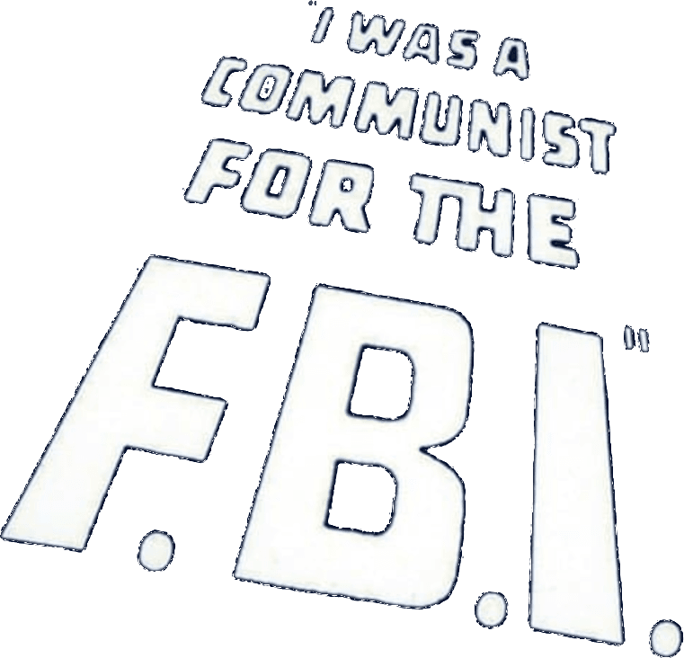 I Was a Communist for the FBI logo