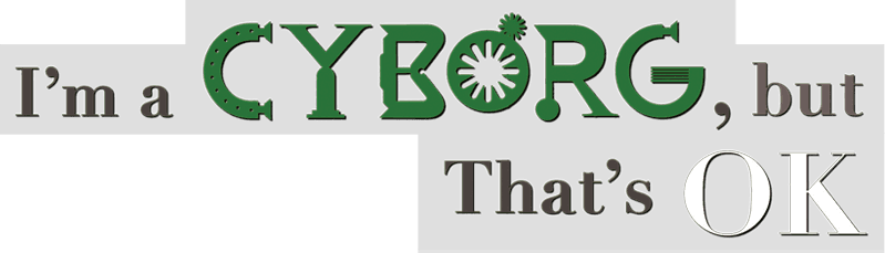 I'm a Cyborg, But That's OK logo