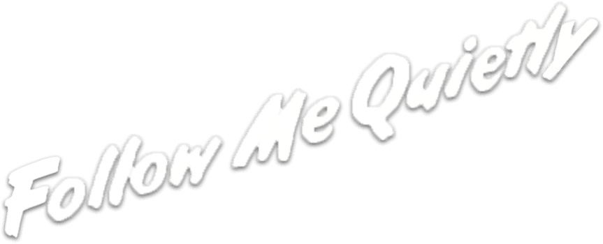 Follow Me Quietly logo