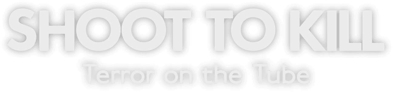 Shoot to Kill: Terror on the Tube logo