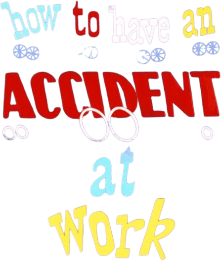 How to Have an Accident at Work logo