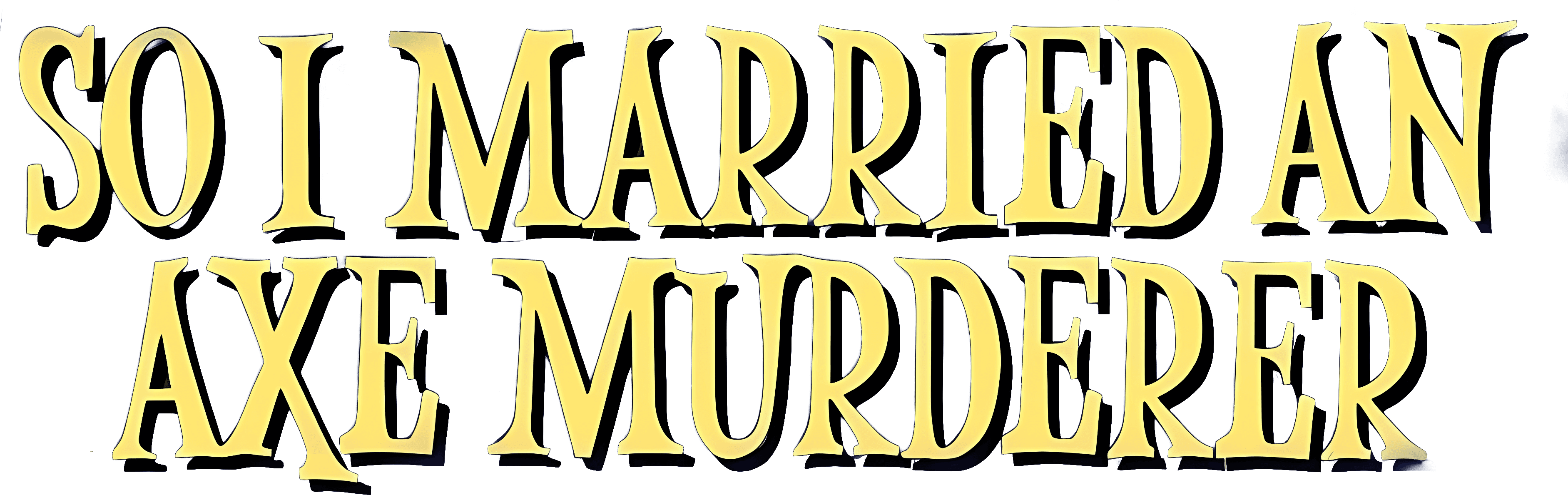 So I Married an Axe Murderer logo
