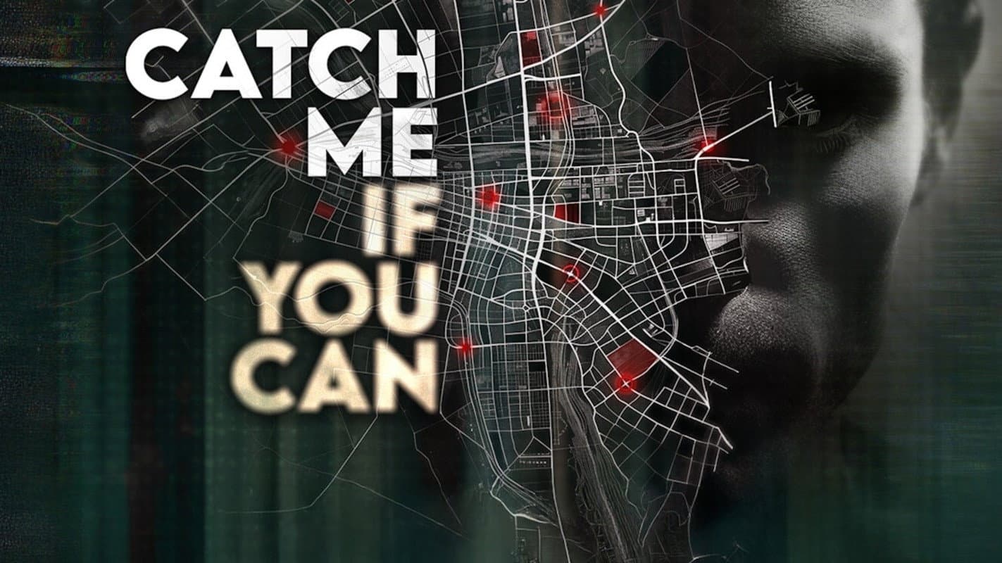 Catch Me If You Can
