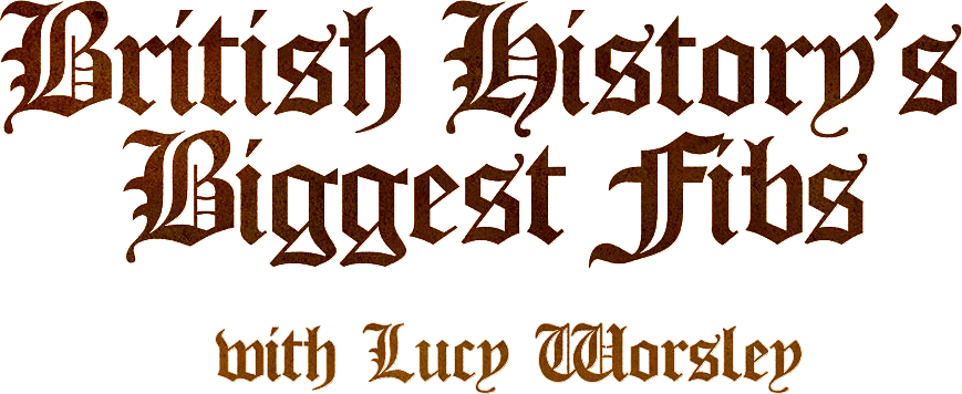 British History's Biggest Fibs with Lucy Worsley logo