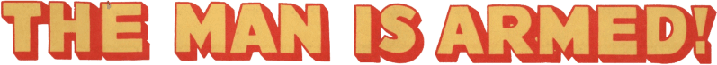The Man Is Armed logo