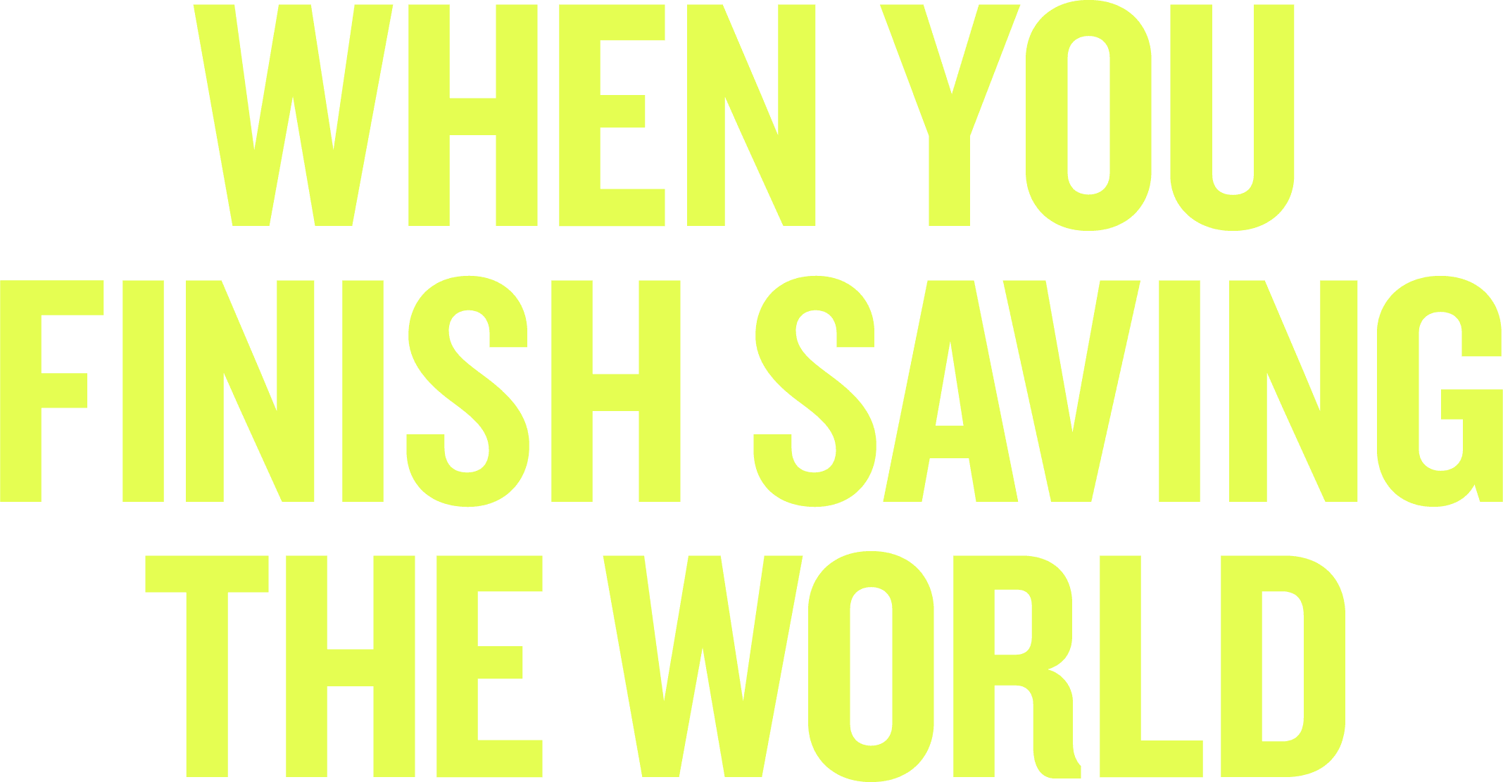 When You Finish Saving the World logo