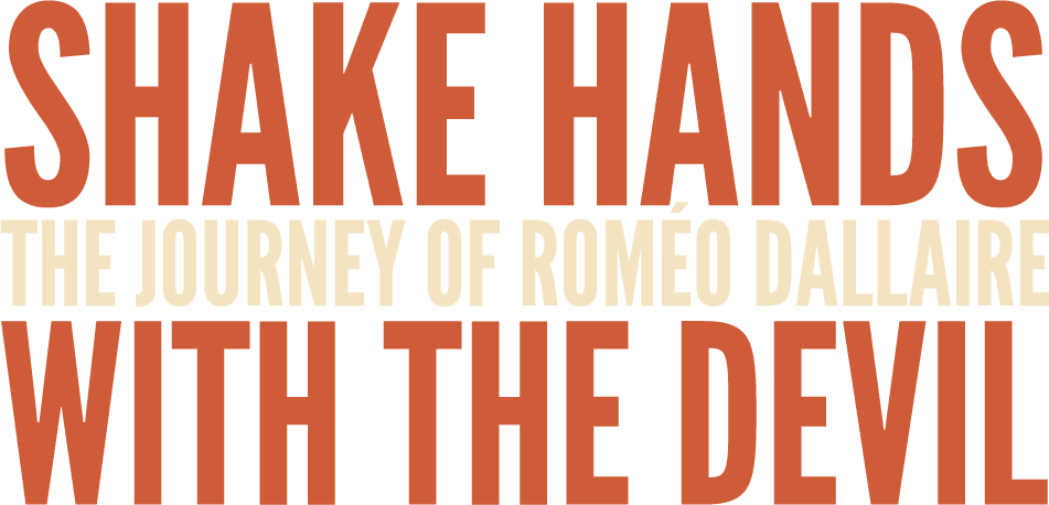 Shake Hands with the Devil: The Journey of Roméo Dallaire logo