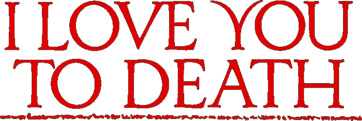 I Love You to Death logo