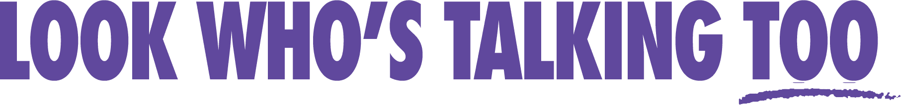 Look Who's Talking Too logo