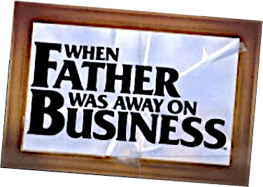 When Father Was Away on Business logo