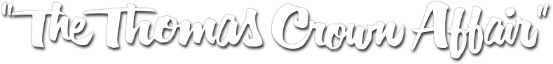 The Thomas Crown Affair logo
