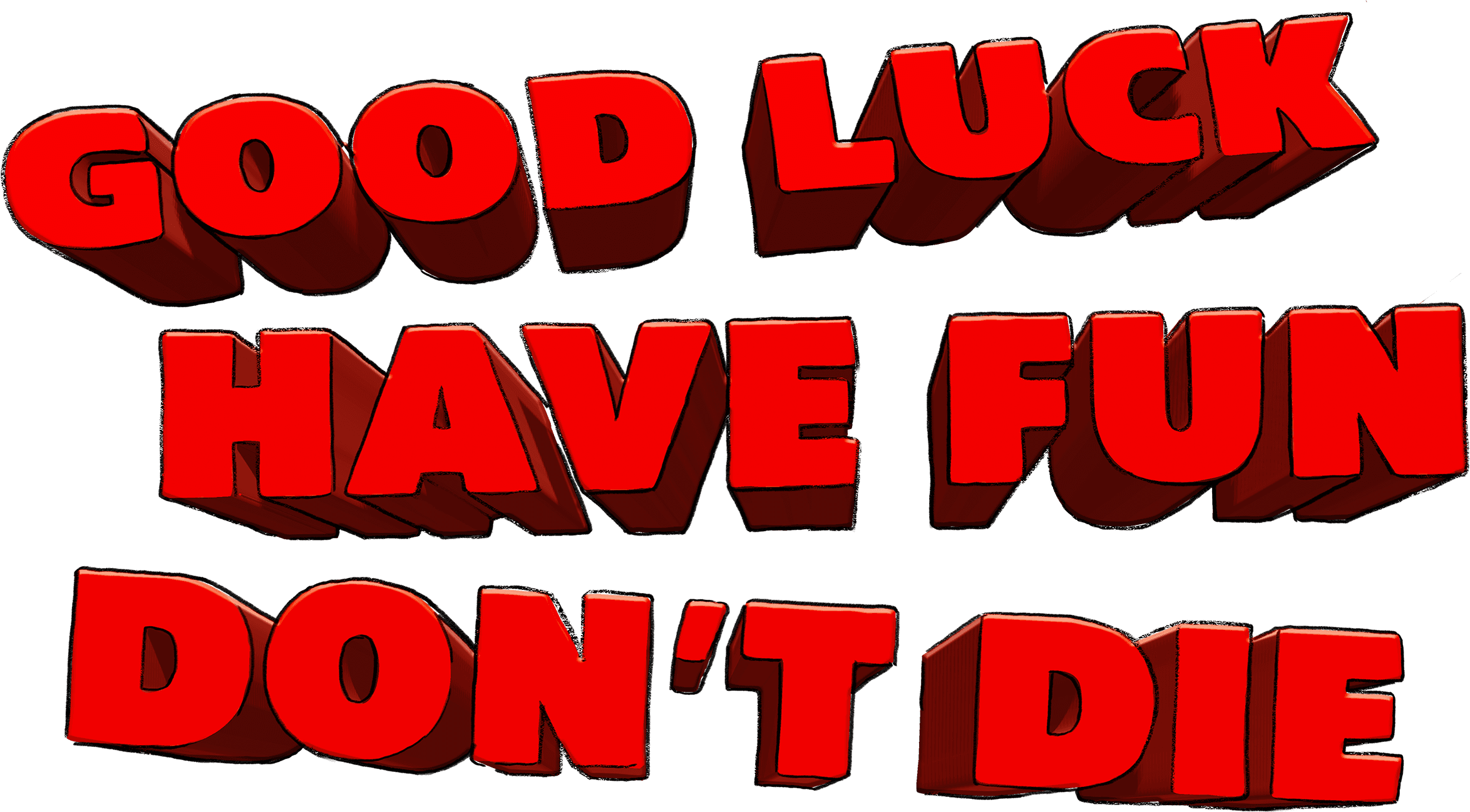 Good Luck, Have Fun, Don't Die logo