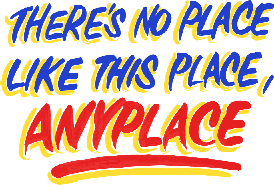There's No Place Like This Place, Anyplace logo
