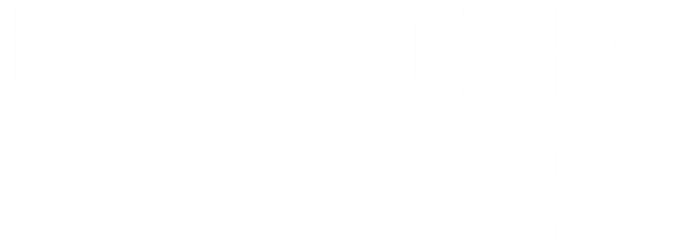 I Want to Know Your Parents logo