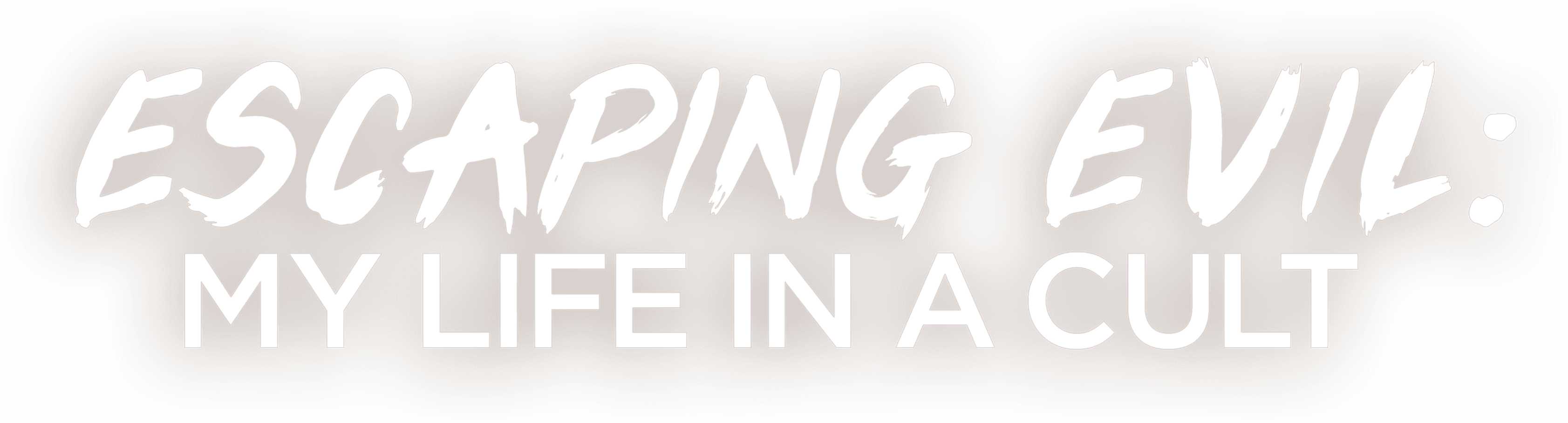Escaping Evil: My Life in a Cult logo