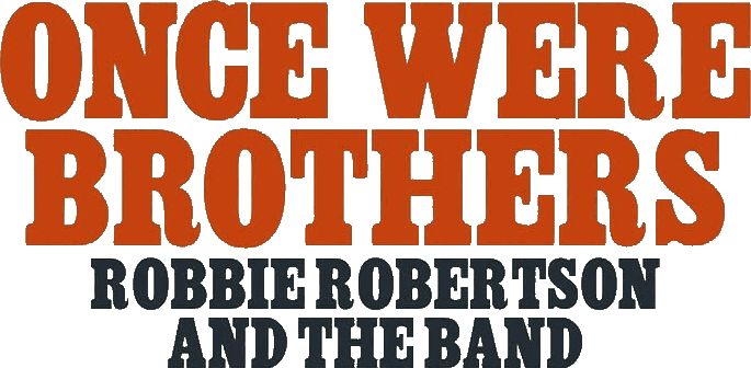 Once Were Brothers: Robbie Robertson and the Band logo