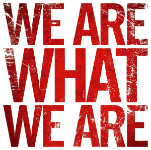 We Are What We Are logo