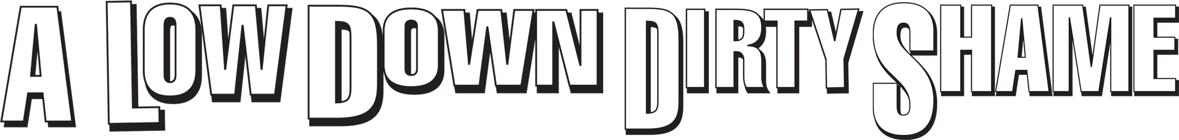 A Low Down Dirty Shame logo