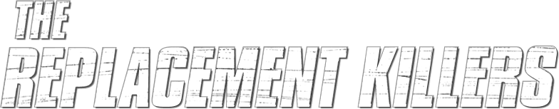 The Replacement Killers logo