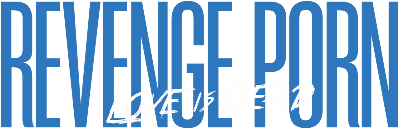 Revenge Porn: Love Is Dead logo