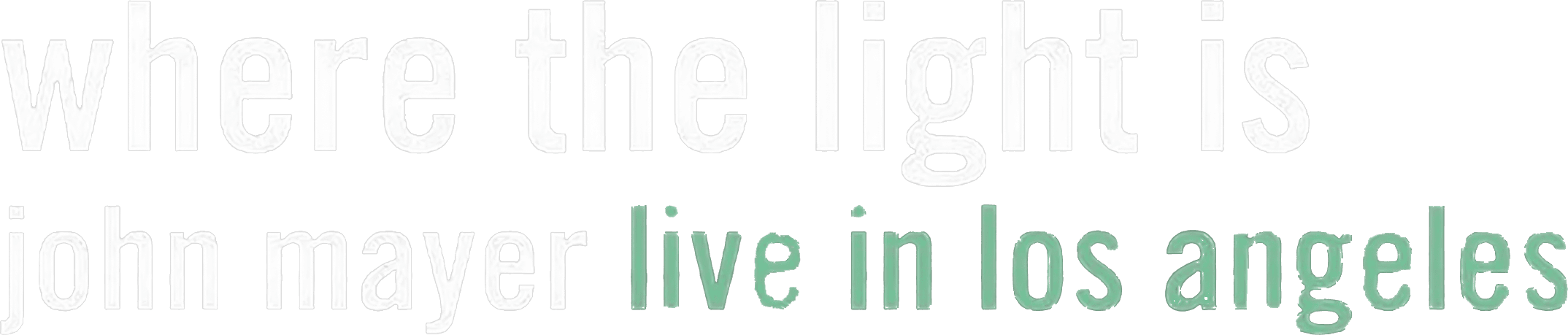 Where the Light Is: John Mayer Live in Los Angeles logo
