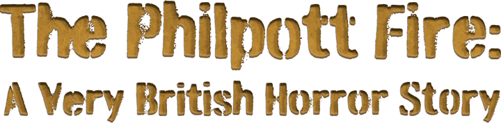 The Philpott Fire: A Very British Horror Story logo