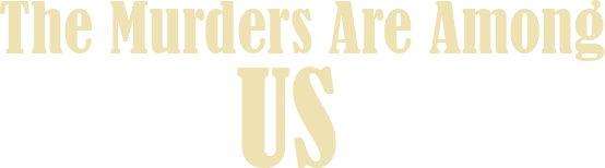 The Murderers Are Among Us logo